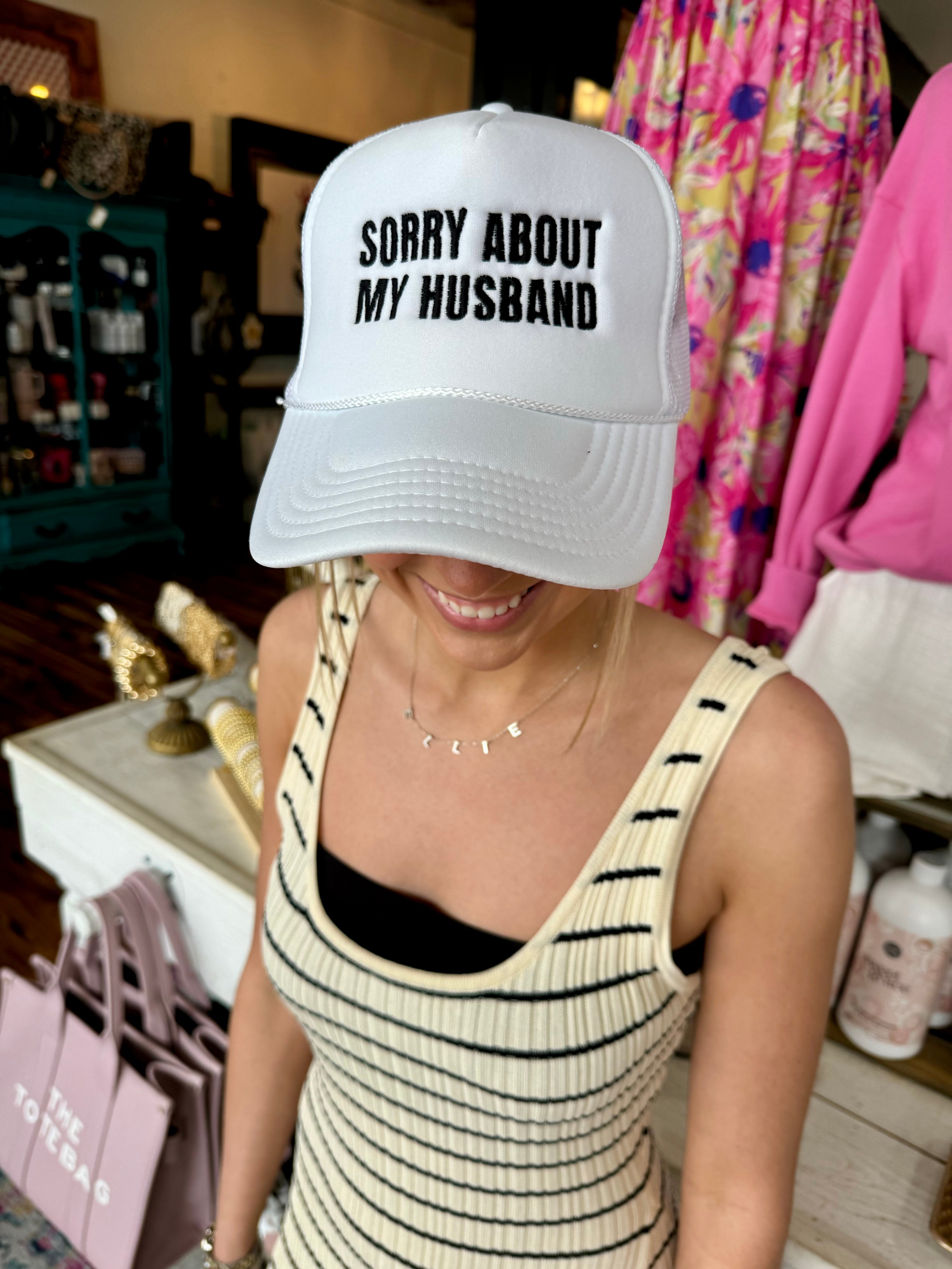 SORRY ABOUT MY HUSBAND Trucker Hat