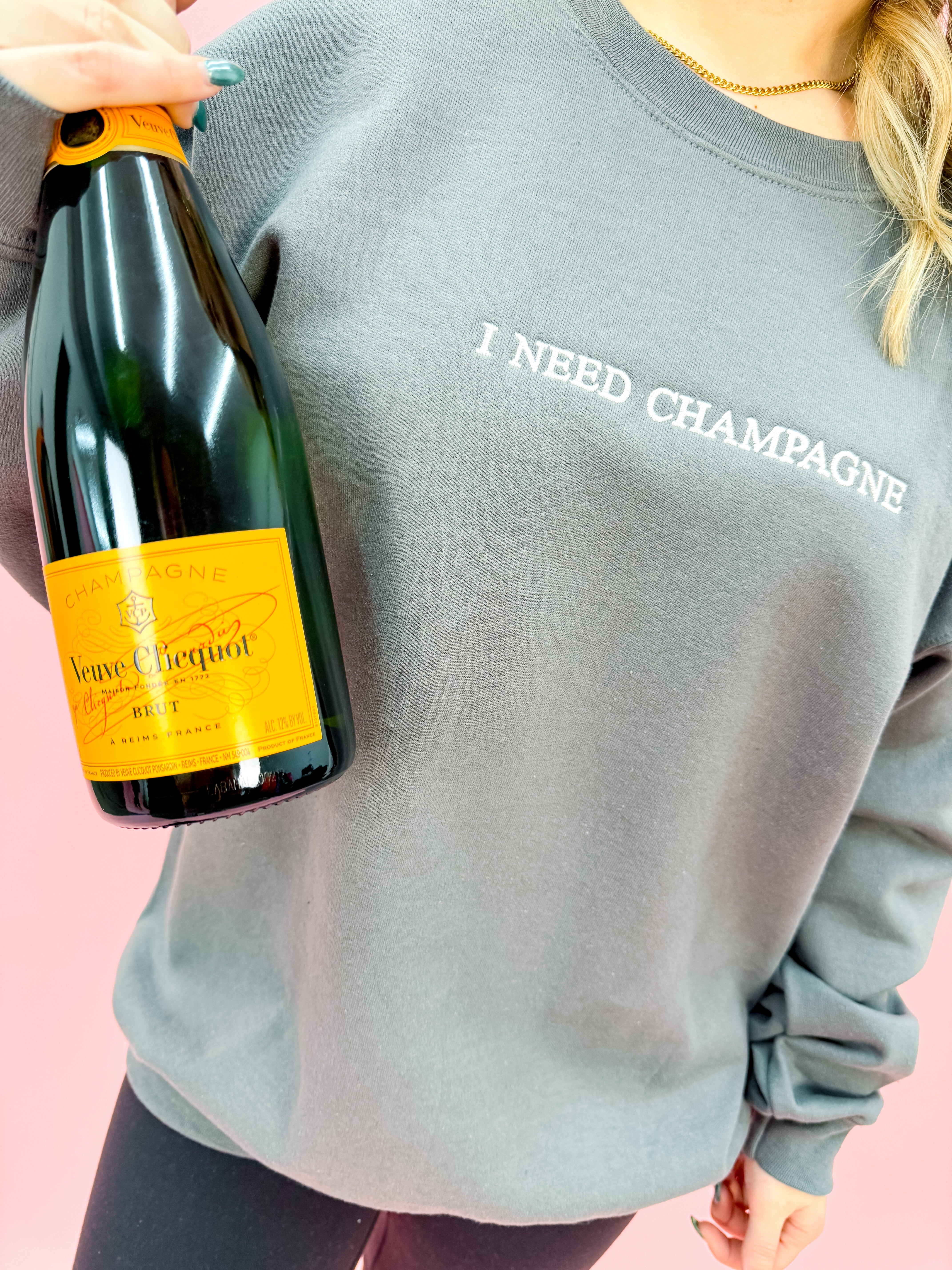 I Need Champagne Sweatshirt