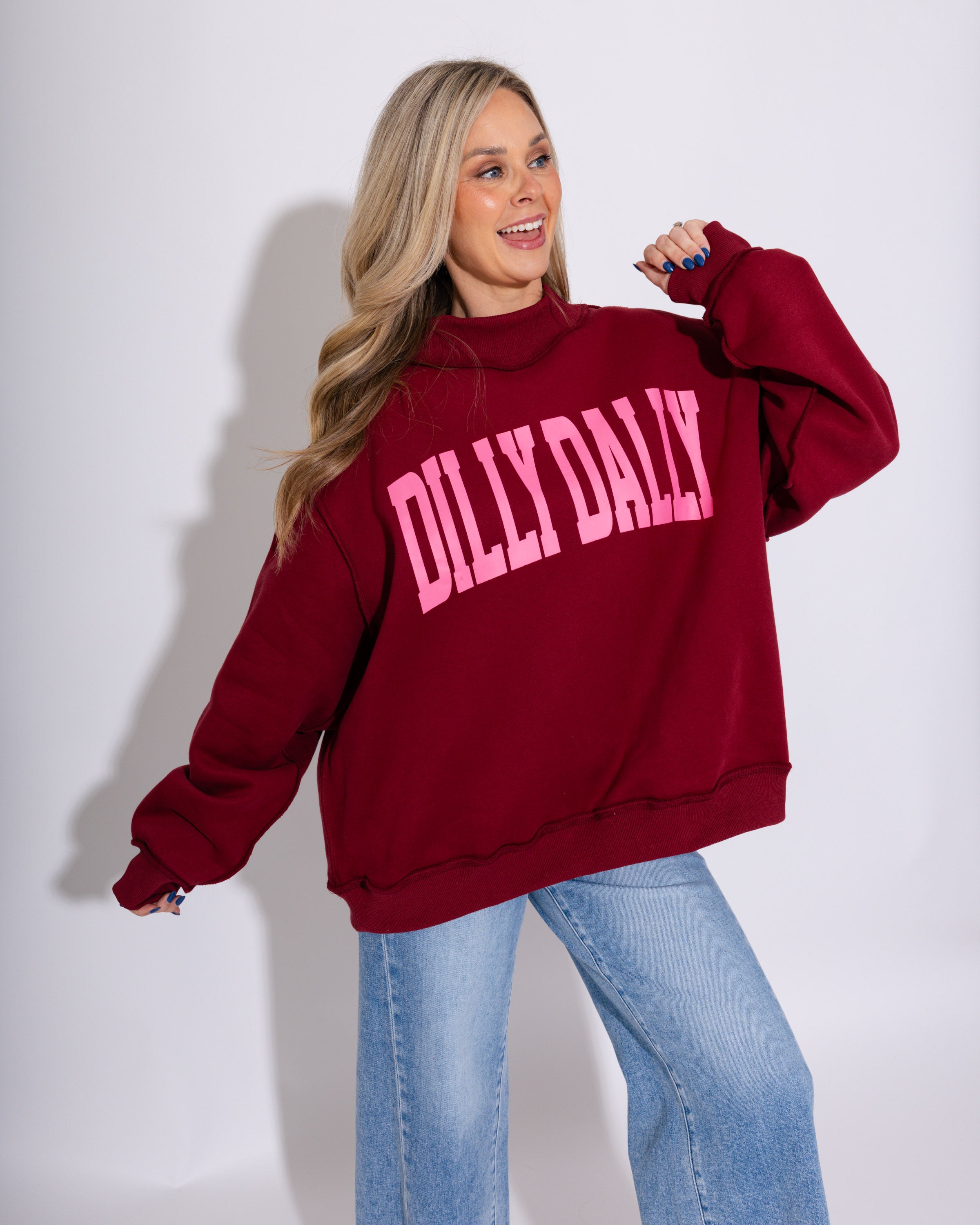 Dilly Dally Mockneck Sweatshirt