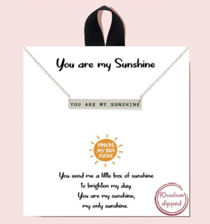 You are my Sunshine Necklace in Silver